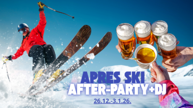26.12.– 3. 1. EVERYDAY: APRES SKI ZABAVA + DJ
