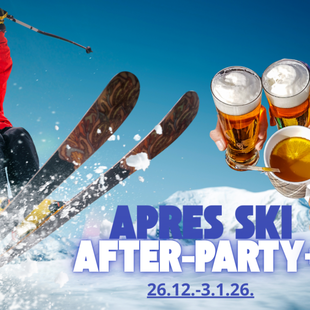 26.12.– 3. 1. EVERYDAY: APRES SKI ZABAVA + DJ
